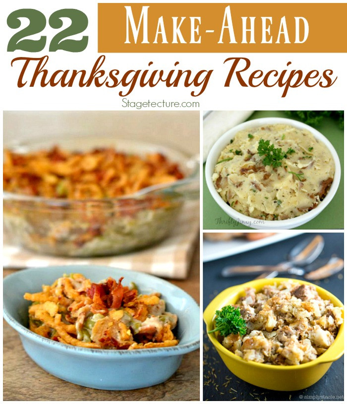 Make Ahead Thanksgiving Recipes
 22 of the Best Make Ahead Thanksgiving Recipes