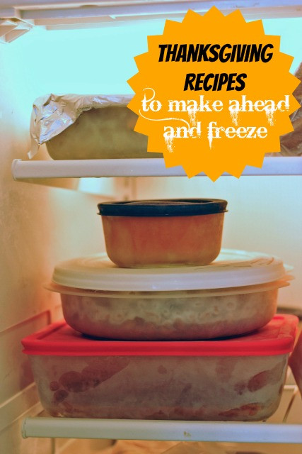 Make Ahead Thanksgiving Recipes
 Thanksgiving Recipes to Make Ahead and Freeze