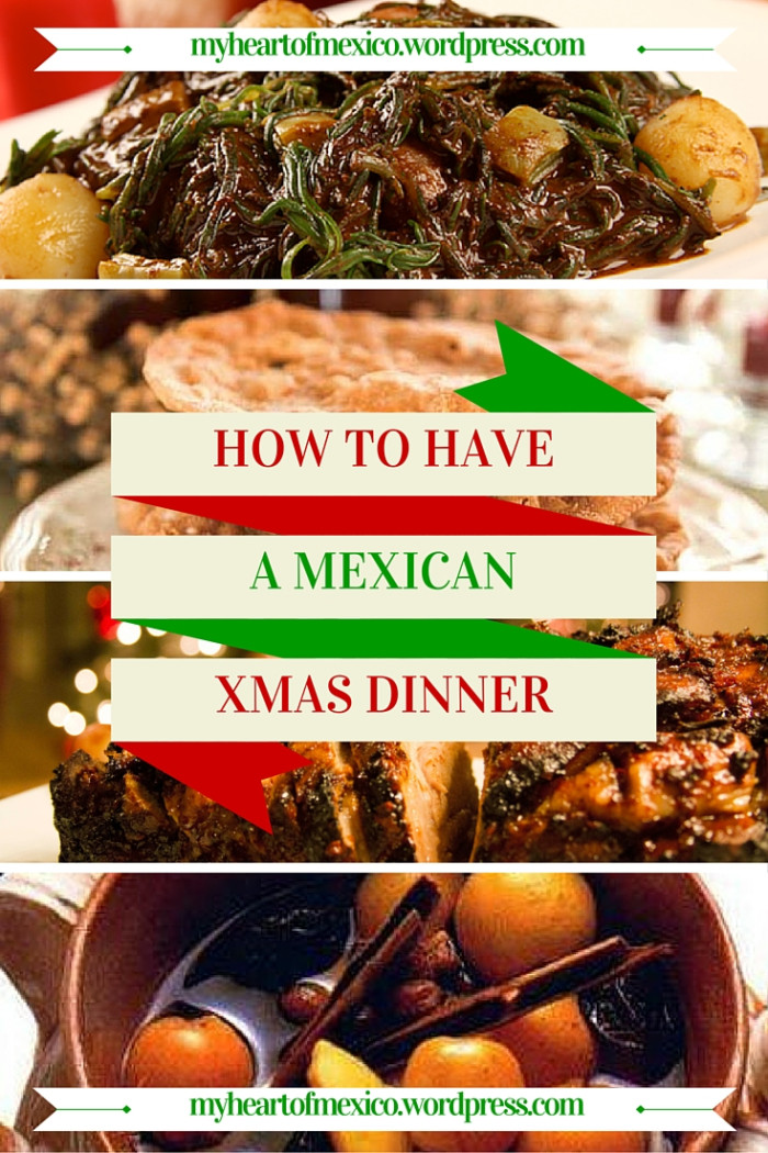 Mexican Christmas Dinners
 How To Have a Festive Mexican Christmas Dinner – My Heart