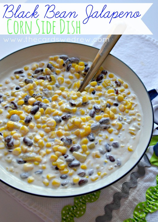 Mexican Thanksgiving Side Dishes
 Easy Black Bean Jalapeno Corn Side Dish The Cards We Drew