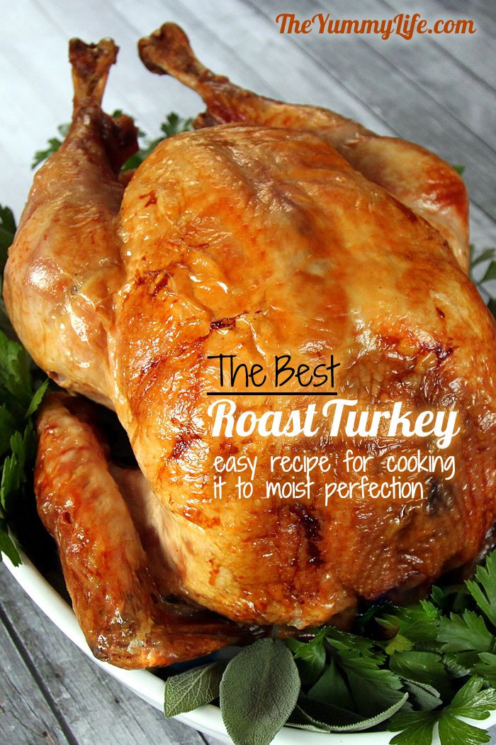 Moist Thanksgiving Turkey Recipe
 Step by Step Guide to The Best Roast Turkey