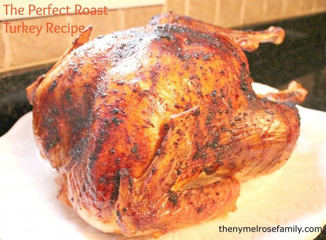 Perfect Thanksgiving Turkey
 The Perfect Roast Turkey Recipe