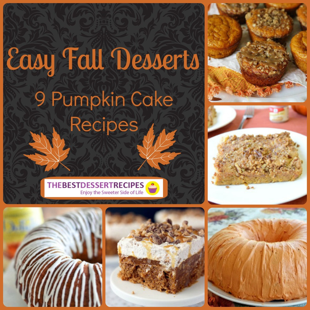 Pumpkin Recipes For Fall
 Easy Fall Desserts 9 Pumpkin Cake Recipes