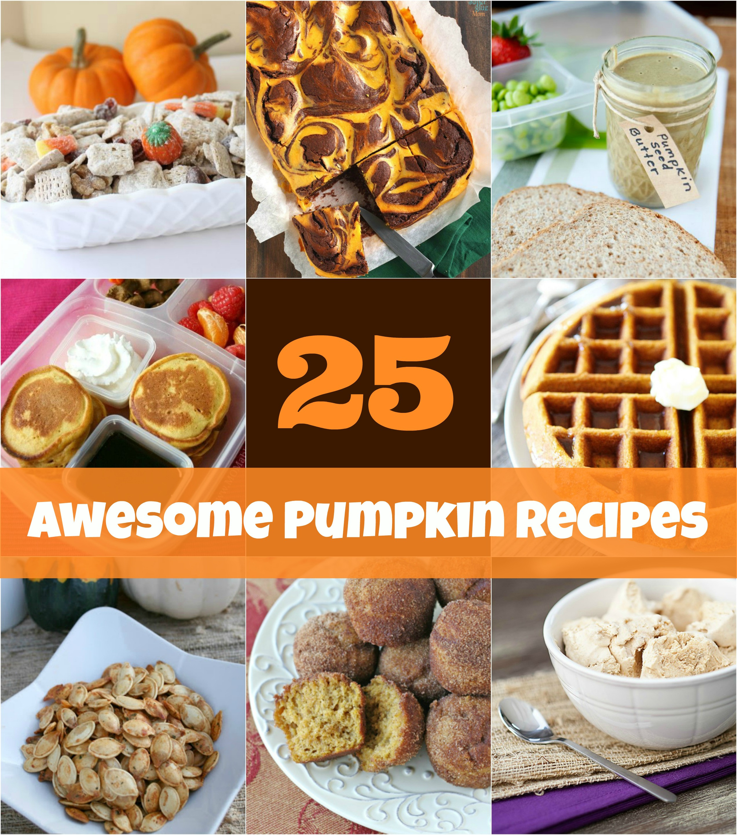 Pumpkin Recipes For Fall
 25 Pumpkin Recipe Ideas