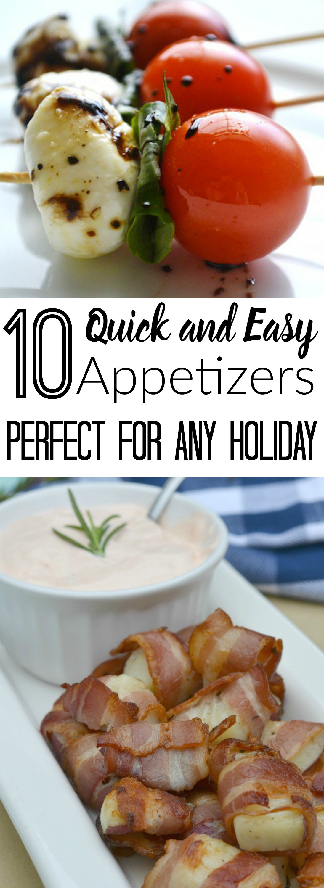 Quick And Easy Christmas Appetizers
 10 Quick and Easy Appetizers Perfect for any Holiday