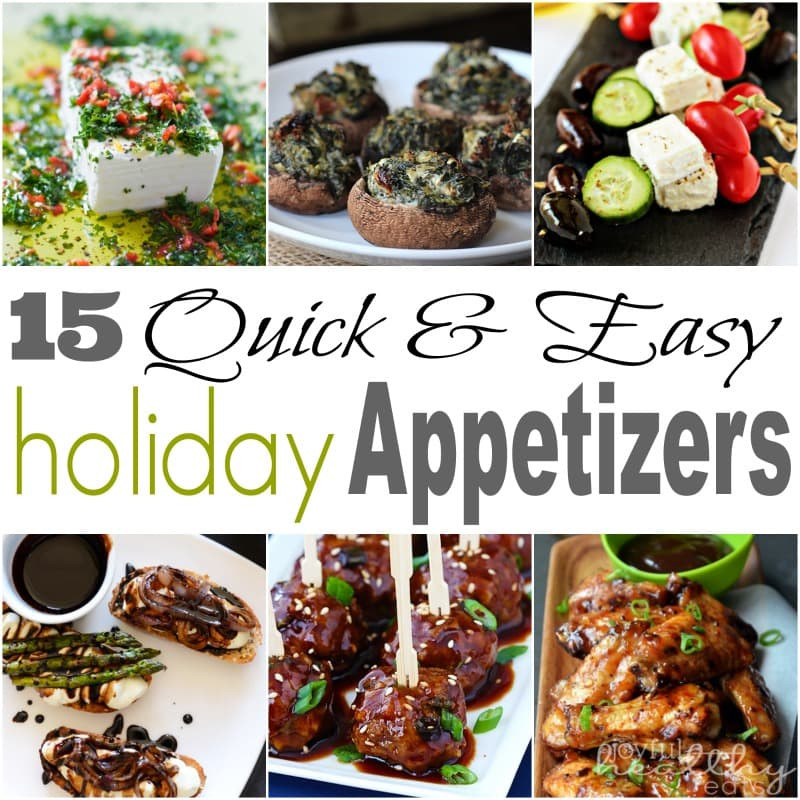 Quick Christmas Appetizers
 15 Quick & Easy Holiday Appetizers