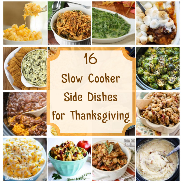 Slow Cooker Thanksgiving Side Dishes
 16 Slow Cooker Side Dishes for Thanksgiving Life With