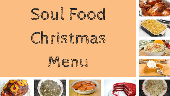 The Best soul Food Christmas Dinner Menu - Most Popular ...