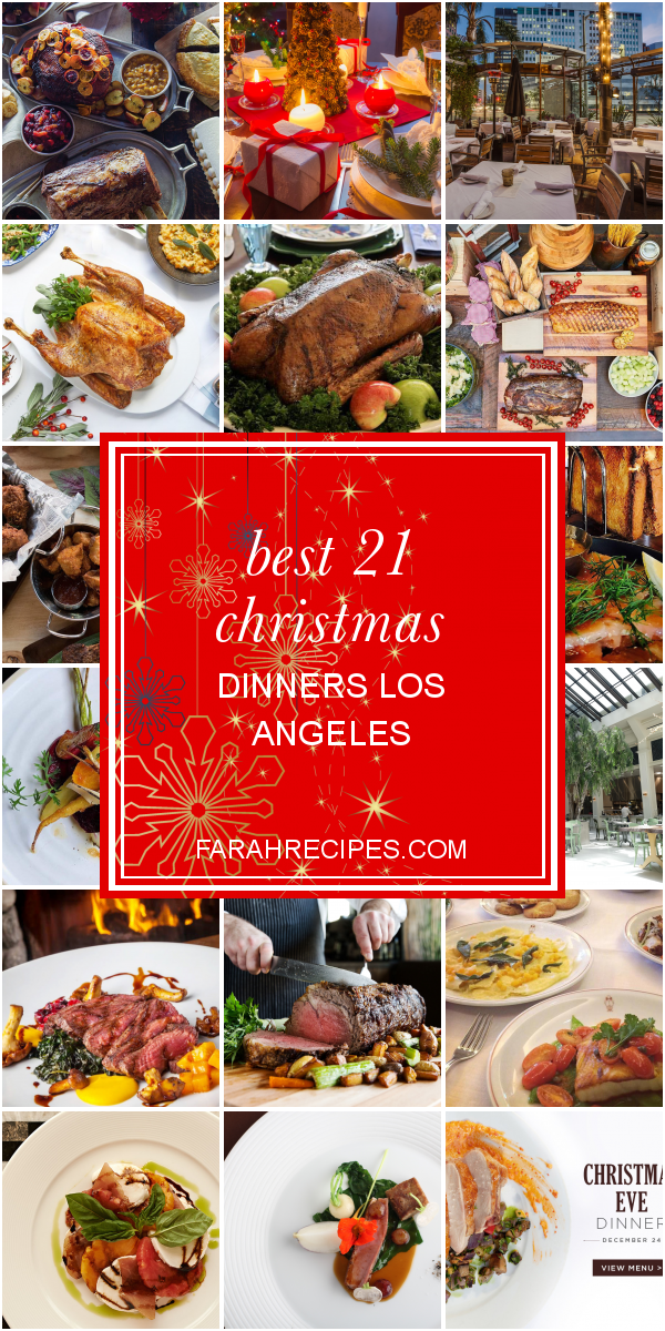 Best 21 Christmas Dinners Los Angeles – Most Popular Ideas of All Time