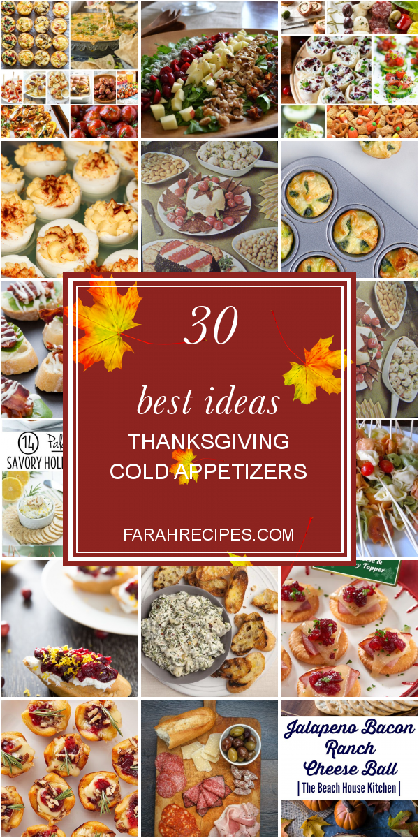 30 Best Ideas Thanksgiving Cold Appetizers – Most Popular Ideas of All Time