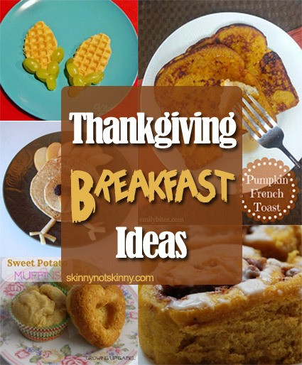 Thanksgiving Breakfast Recipes
 Thanksgiving Breakfast Recipe Ideas