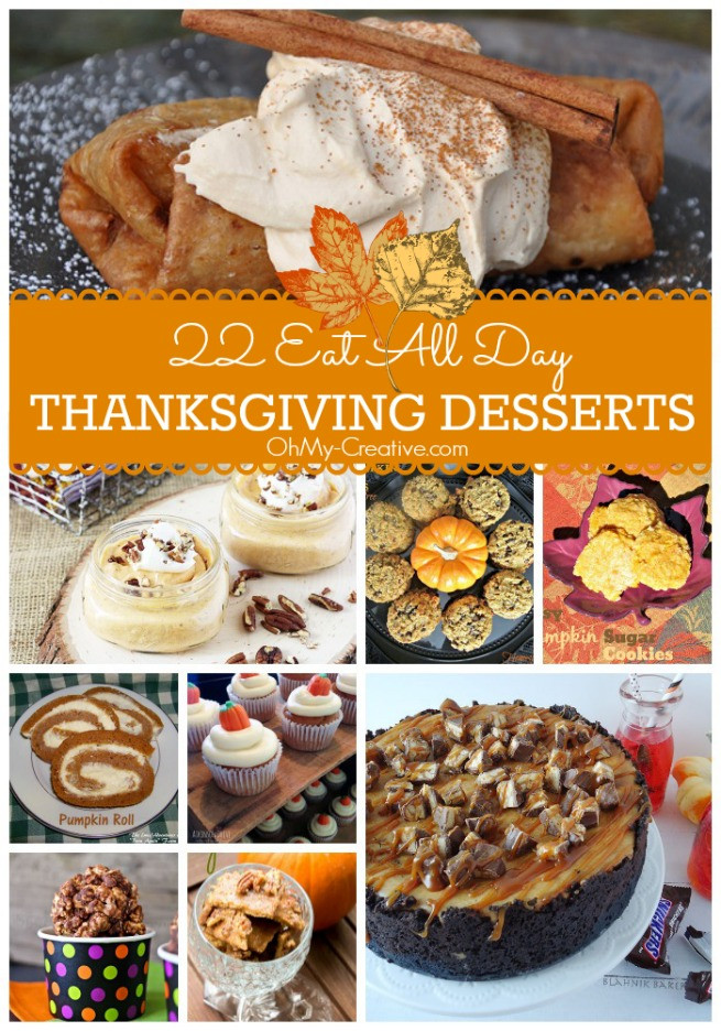 Thanksgiving Day Desserts
 22 Eat All Day Thanksgiving Desserts Oh My Creative