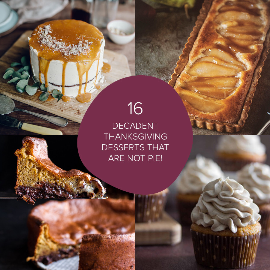 Thanksgiving Desserts Not Pie
 16 Decadent Thanksgiving Desserts That Are Not Pie