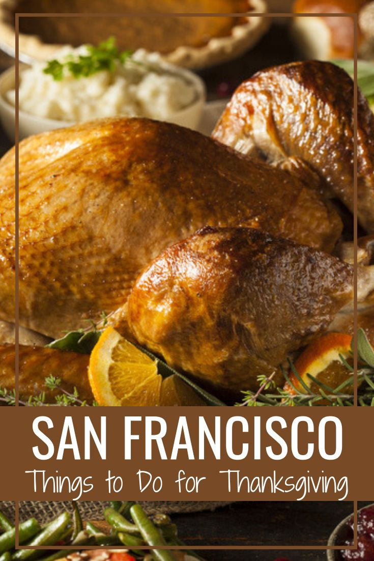 Thanksgiving Dinner 2019 Restaurants
 Thanksgiving in San Francisco 2019 Events Restaurant