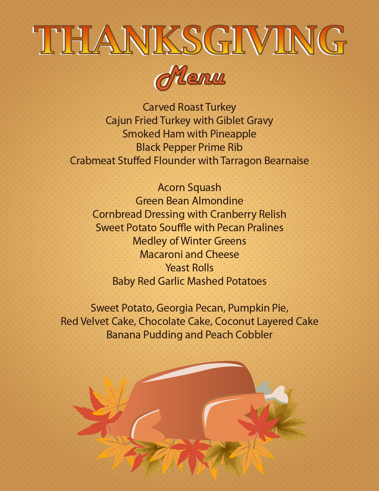 Thanksgiving Dinner Menu
 Serving Thanksgiving Dinner Today from 4pm 8pm