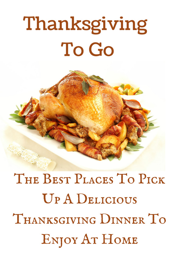 Thanksgiving Dinners To Go
 Thanksgiving To Go The Best Places To Pick Up