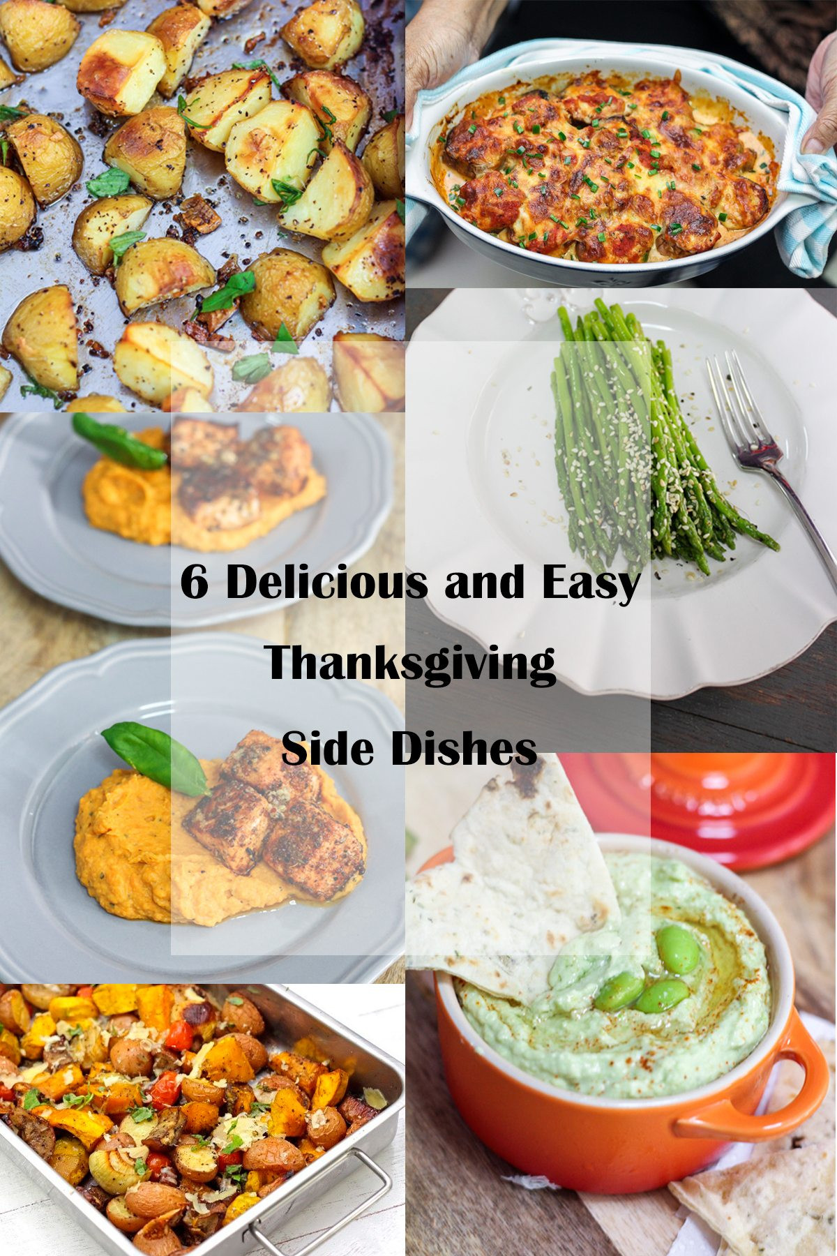 Thanksgiving Easy Side Dishes
 6 Delicious and Easy Thanksgiving Side Dishes