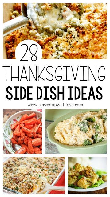Thanksgiving Side Dishes Ideas
 Served Up With Love 28 Thanksgiving Side Dish Ideas