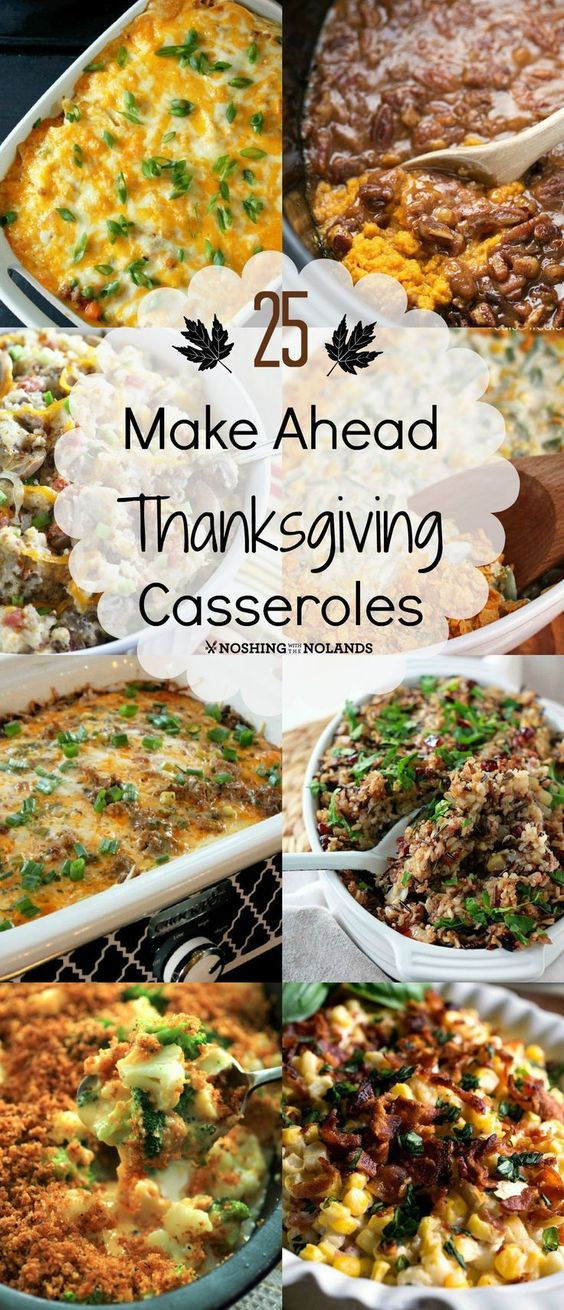 Thanksgiving Side Dishes Make Ahead
 25 Make Ahead Thanksgiving Casseroles