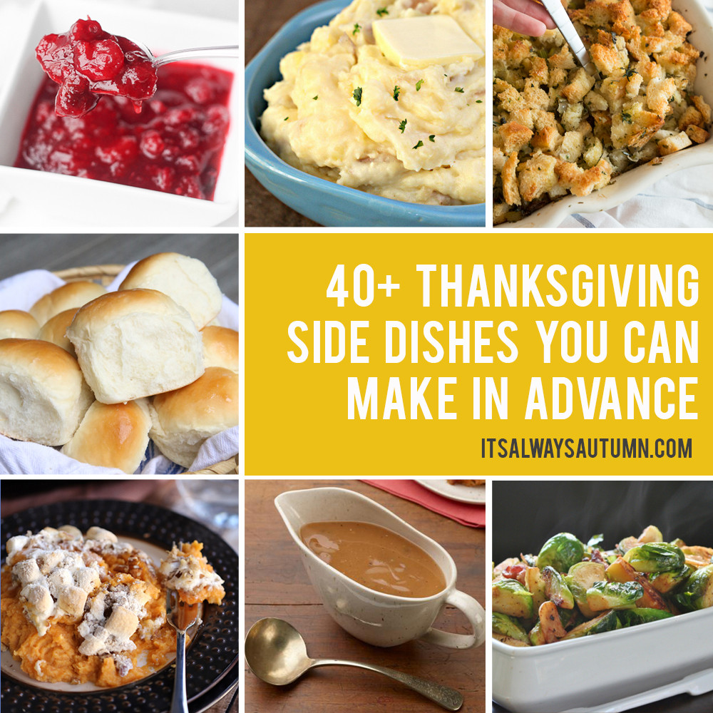 Thanksgiving Side Dishes Make Ahead
 the BEST LIST of Thanksgiving side dishes you can make