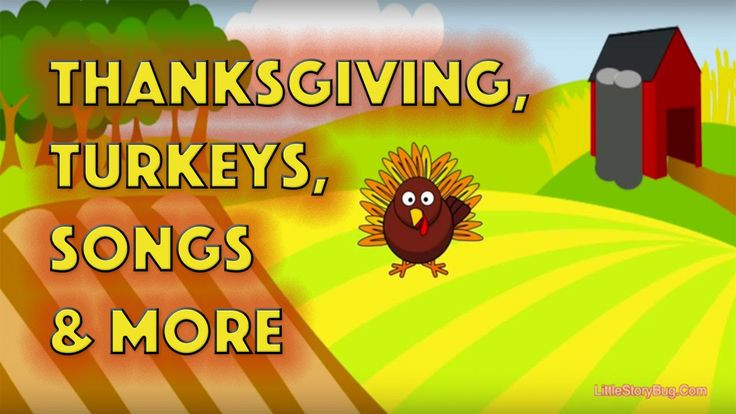 Thanksgiving Turkey Song
 Thanksgiving Songs Turkeys & More LittleStoryBug