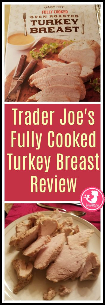 Trader Joe'S Thanksgiving Turkey
 Trader Joe s Fully Cooked Turkey Breast