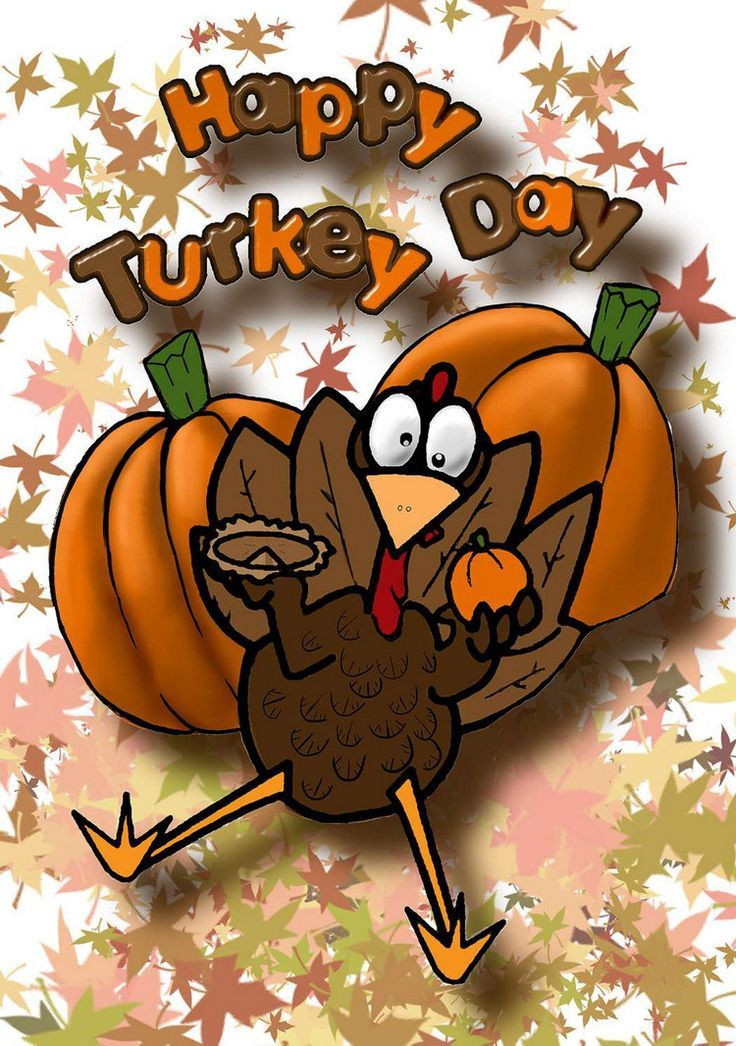 Turkey Images Thanksgiving
 Happy Turkey Day s and for