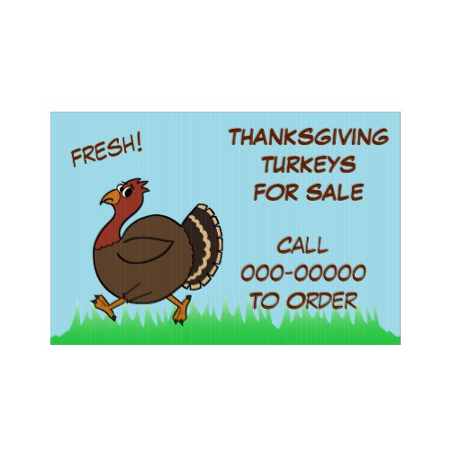 Turkey Sale For Thanksgiving
 Thanksgiving Turkeys for Sale Yard Sign