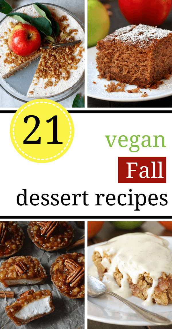 Vegan Fall Desserts
 21 Heavenly Vegan Fall Dessert Recipes