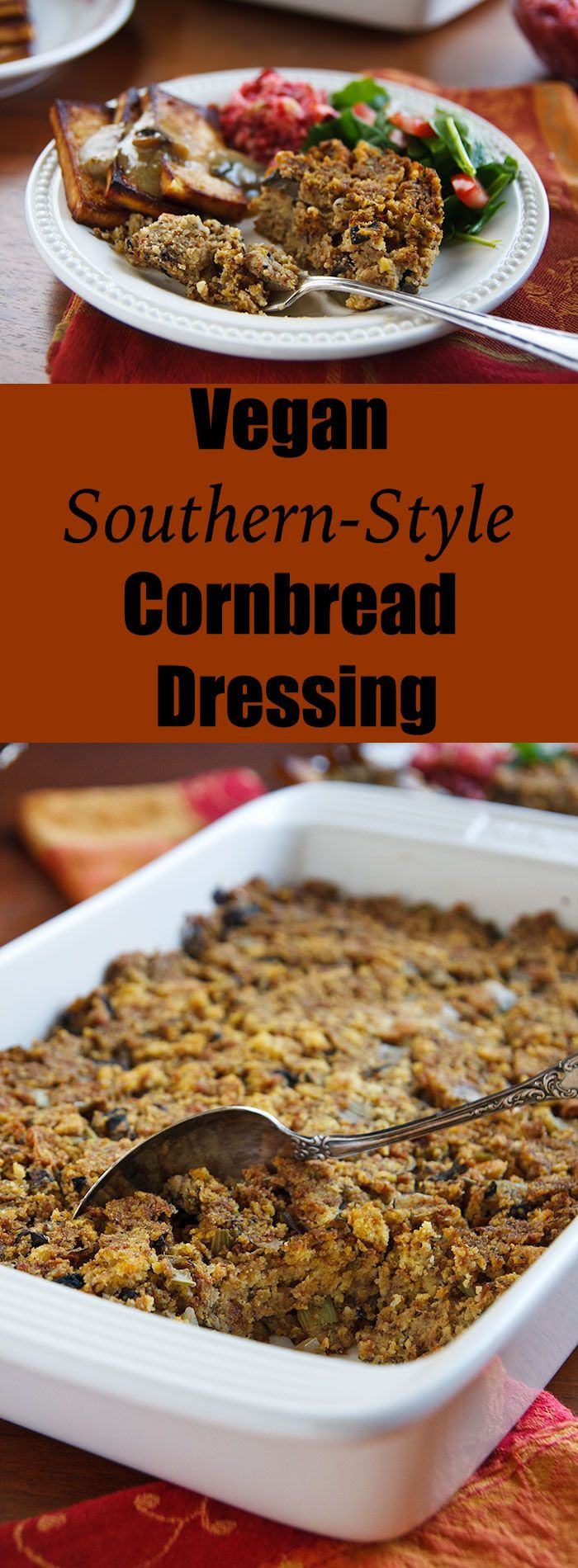 Vegan Thanksgiving Dressing
 Vegan Southern Style Cornbread Dressing Recipe