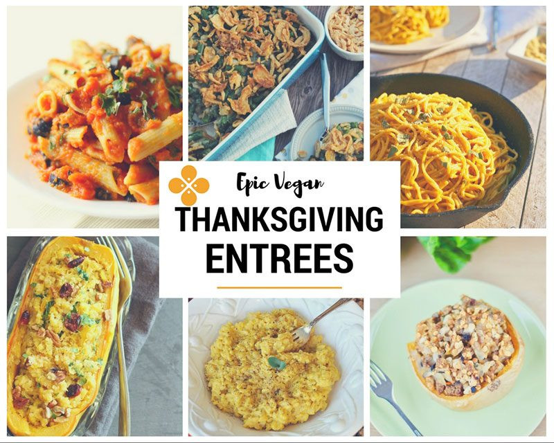 Vegan Thanksgiving Entrees
 50 Epic Vegan Thanksgiving recipes Seven Roses