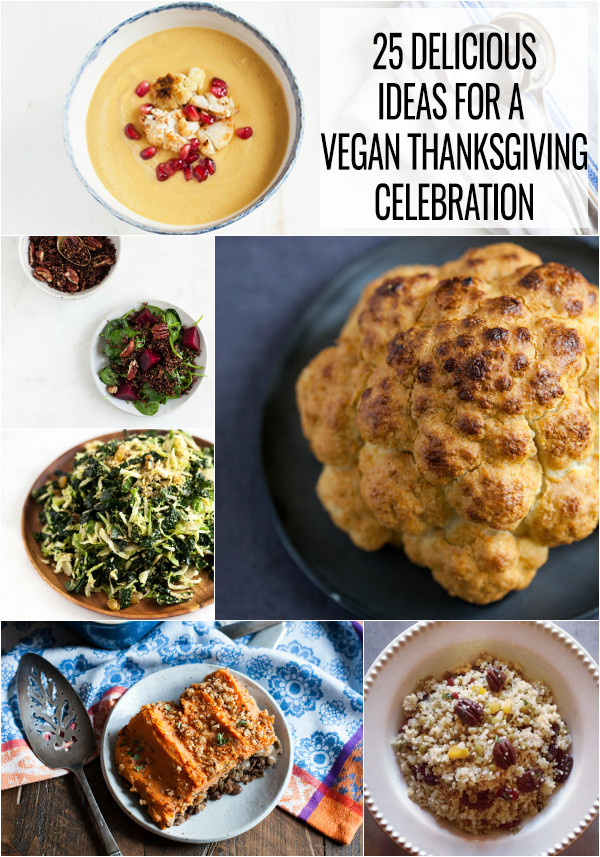 Vegan Thanksgiving Ideas
 25 Delicious Ideas for a Vegan Thanksgiving Celebration