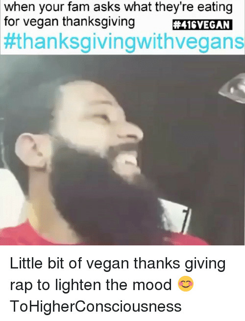 Vegan Thanksgiving Meme
 25 Best Memes About Vegan Thanksgiving