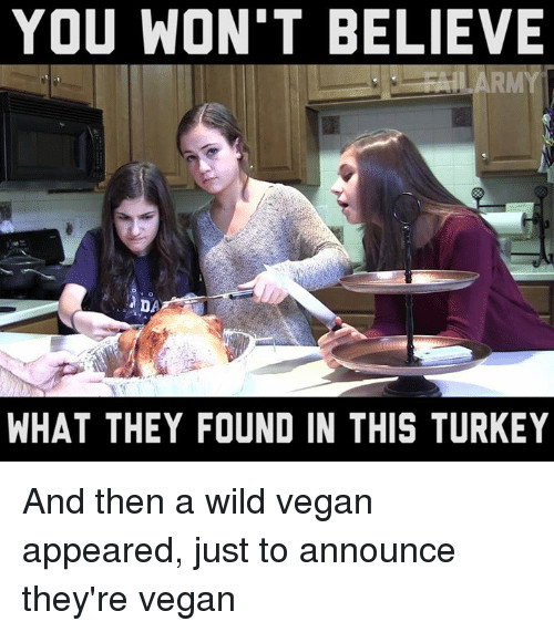 Vegan Thanksgiving Meme
 Funny Turkey Memes of 2017 on SIZZLE